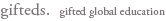gifteds.  gifted global education